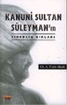 Kanuni Sultan Süleyman'ın Liderlik Sırları