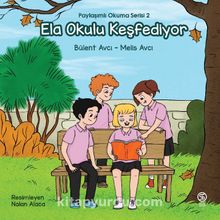 Ela Okulu Keşfediyor / Paylaşımlı Okuma Serisi 2 - Melis Avcı