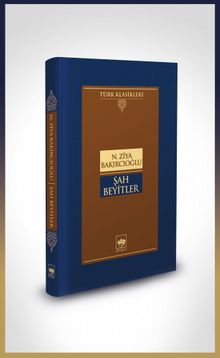 Şah Beyitler (Ciltli) - N. Ziya Bakırcıoğlu