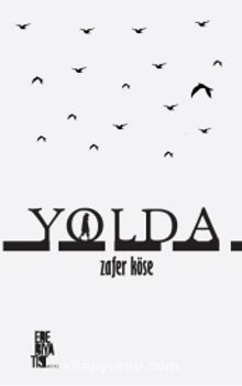 Yolda - Zafer Köse