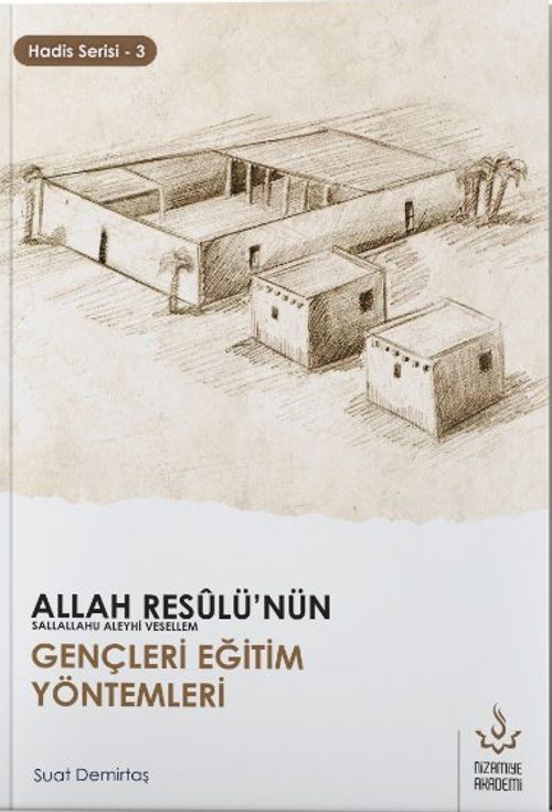Allah Resulünün Gençleri Eğitim Yöntemleri