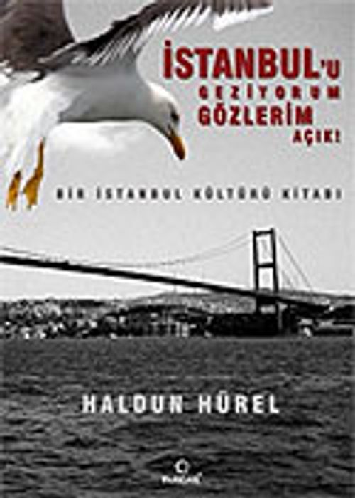 İstanbul'u Geziyorum Gözlerim Açık