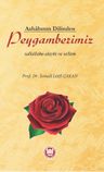 Ashabının Dilinden Peygamberimiz (s.a.v.)