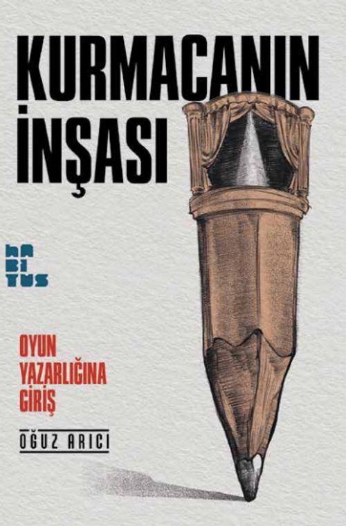 Kurmacanın İnşası & Oyun Yazarlığına Giriş