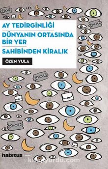 Ay Tedirginliği - Dünyanın Ortasında Bir Yer - Sahibinden Kiralık (3 Oyun Birarada) - Özen Yula