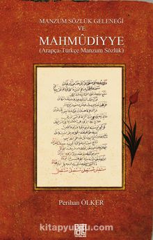 Manzum Sözlük Geleneği Ve Mahmudiyye (Arapça-Türkçe Manzum Sözlük) - Perihan Ölker