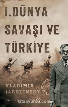 1. Dünya Savaşı ve Türkiye - Wladimir Jabotinsky