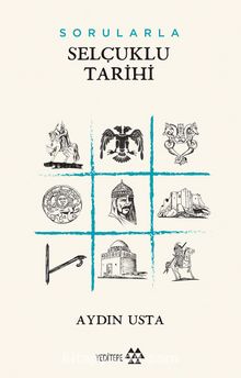 Sorularla Selçuklu Tarihi - Aydın Usta