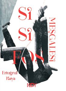 Sisifos Meşgalesi - Ertuğrul Kaya