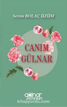 Canım Gülnar - Sevim Bolaç Üzüm