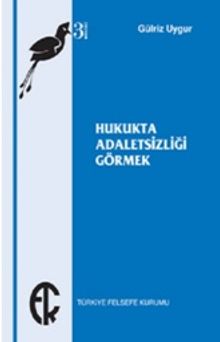 Hukukta Adaletsizliği Görmek