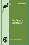Ahlak , Etik ve Etikler