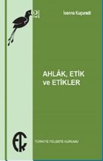 Ahlak , Etik ve Etikler