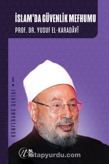 İslam’da Güvenlik Mefhumu - Prof. Dr. Yusuf el-Karadavi
