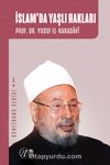 İslam’da Yaşlı Hakları