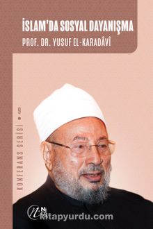 İslam'da Sosyal Dayanışma - Prof. Dr. Yusuf el-Karadavi