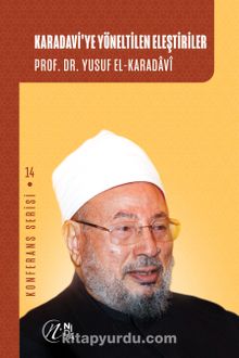 Karadavi'ye Yöneltilen Eleştiriler - Prof. Dr. Yusuf el-Karadavi