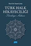 T&uuml;rk Halk Hikayeciliği & T&uuml;rkiye Sahası