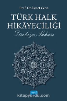 Türk Halk Hikayeciliği & Türkiye Sahası - Prof. Dr. İsmet Çetin