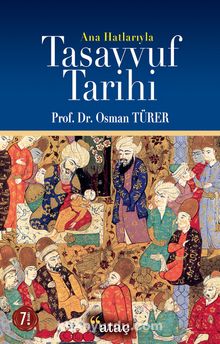 Ana Hatlarıyla Tasavvuf Tarihi - Prof.Dr. Osman Türer