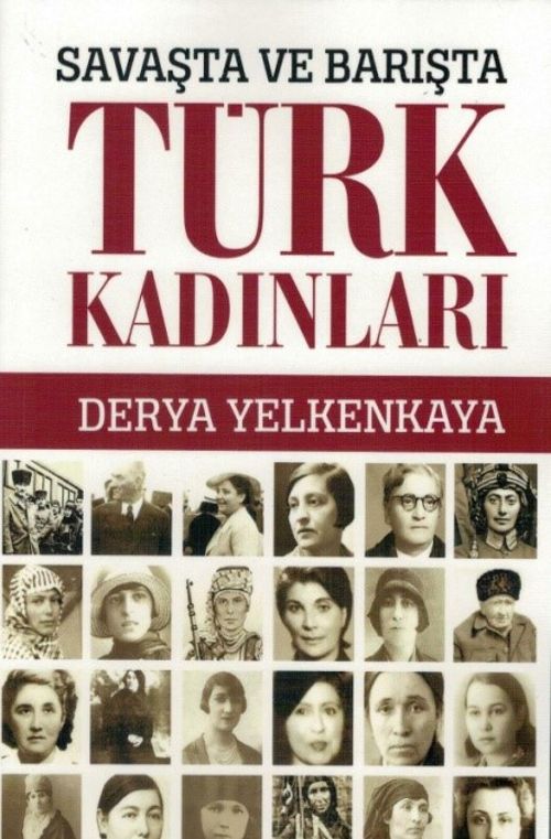 Savaşta ve Barışta Türk Kadınları