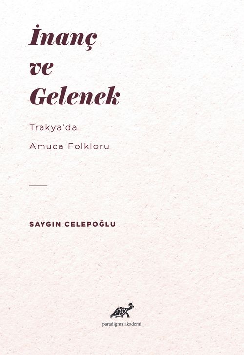 İnanç ve Gelenek & Trakya'da Amuca Folkloru