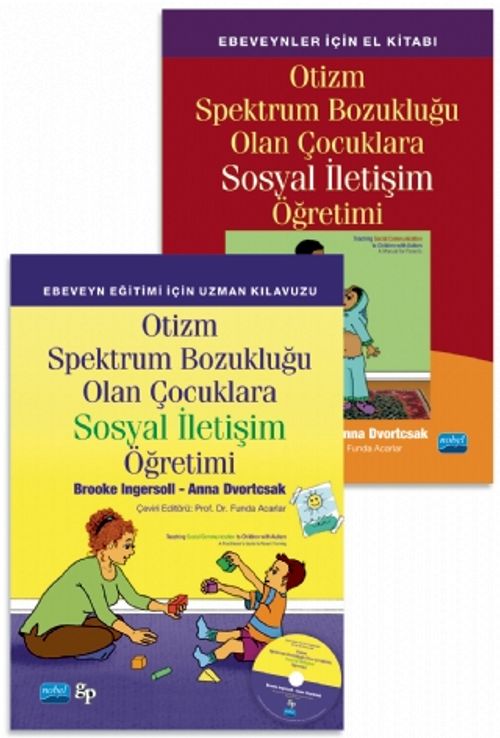 Otizm Spektrum Bozukluğu Olan Çocuklara Sosyal İletişim Öğretimi - Ebeveyn Eğitimi İçin Uzman Kılavuzu + Ebeveynler İçin El Kitabı / Teaching Social Communication To Children With Autism - A Practitioner's Guide To Parent Training + A Manual For Parents /