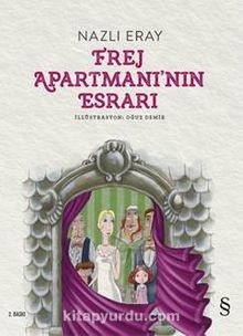 Frej Apartmanı'nın Esrarı - Nazlı Eray