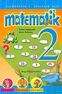Eğlenceli Matematik 2. Sınıf/Zihinden Problemlerle