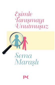 Eşimle Tanışmayı Unutmuşuz - Sema Maraşlı