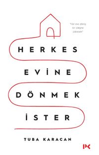 Herkes Evine Dönmek İster 