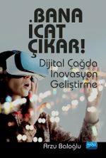 Bana İcat Çıkar! & Dijital Çağda İnovasyon Geliştirme