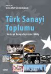 Türk Sanayi Toplumu & Sanayi Sosyolojisine Giriş