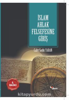 İslam Ahlak Felsefesine Giriş - Prof. Dr. Cafer Sadık Yaran