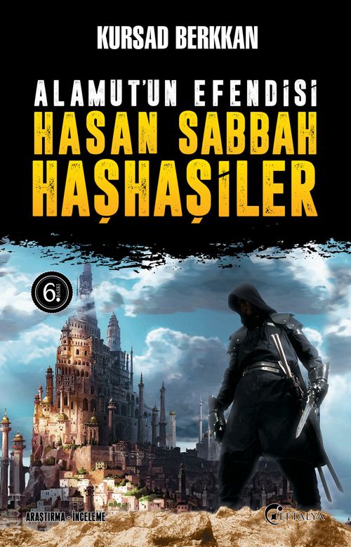 Alamut'un Efendisi Hasan Sabbah ve Haşhaşiler