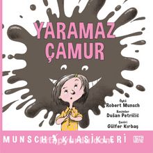 Yaramaz Çamur - Robert Münsch