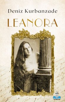 Leanora: Bitmeyen Göç - Deniz Kurbanzade
