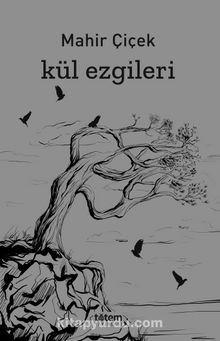 Kül Ezgileri - Mahir Çiçek