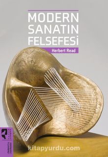 Modern Sanatın Felsefesi - Herbert Read