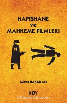 Hapishane ve Mahkeme Filmleri - Murat Başaran