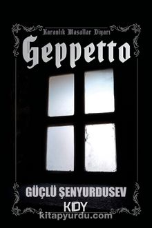 Geppetto - Güçlü Şenyurdusev