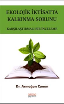 Ekolojik İktisatta Kalkınma Sorunu & Karşılaştırmalı Bir İnceleme
