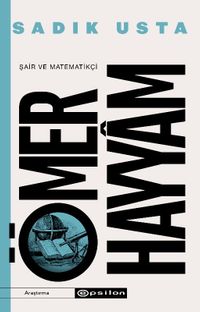 Şair ve Matematikçi Ömer Hayyam