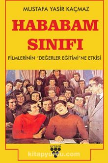 Hababam Sınıfı Filmlerinin Değerler Eğitimine Etkisi - Mustafa Yasir Kaçmaz