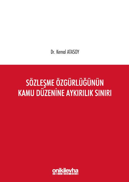 Sözleşme Özgürlüğünün Kamu Düzenine Aykırılık Sınırı