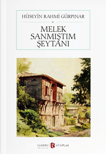 Melek Sanmıştım Şeytanı - Hüseyin Rahmi Gürpınar
