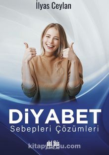 Diyabet & Sebepleri Çözümleri - İlyas Ceylan