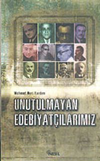 Unutulmayan Edebiyatçılarımız