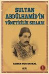 Sultan Abdülhamid'in Yöneticilik Sırları 