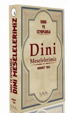 Soru ve Cevaplarla Dini Meselelerimiz 3